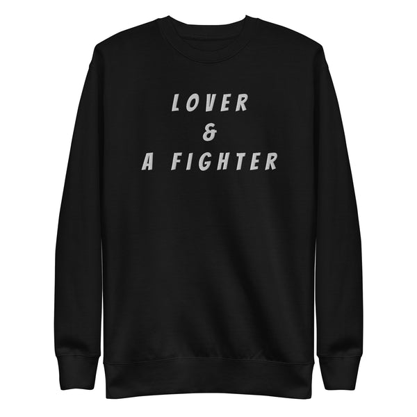 Lover & A Fighter Sweatshirt