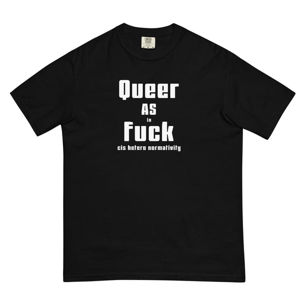 Queer as in Fuck Cis Hetero Normativity T-Shirt